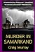 Murder in Samarkand by Craig Murray