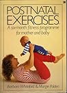 Postnatal Exercises: A Six-month Fitness Programme for Mother and Baby