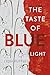The Taste of Blue Light