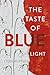 The Taste of Blue Light