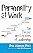 Personality at Work: The Drivers and Derailers of Leadership