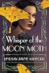 Whisper of the Moon Moth by Lindsay Jayne Ashford