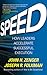 Speed: How Leaders Accelerate Successful Execution