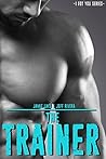 The Trainer: Special Edition (I Got You Book 13)