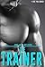 The Trainer: Special Edition (I Got You Book 13)