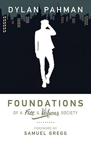 Foundations of a Free & Virtuous Society (Kindle Edition)