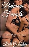 Between Friends: A Lustful Things Erotic Short Story by
