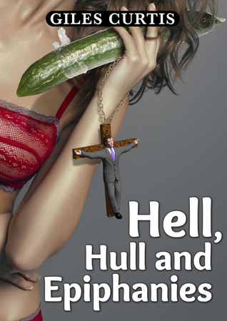 Hell, Hull and Epiphanies