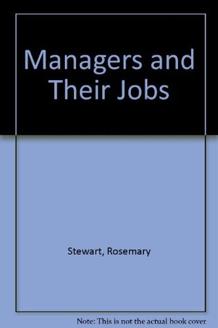 Managers and Their Jobs: A Study of the Similarities and Differences in the Ways Managers Spend Their Time