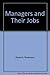 Managers and Their Jobs: A Study of the Similarities and Differences in the Ways Managers Spend Their Time