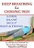 Deep Breathing for Chronic ...