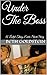 Under The Boss: A Lustful T...