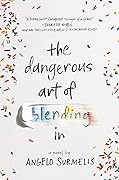 The Dangerous Art of Blending In