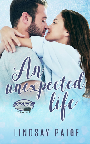 An Unexpected Life (Carolina Rebels, #3.5)