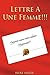 Lettre a une femme. Comment sauver votre relation maintenant. by Irene Miller
