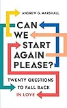 Can We Start Again Please?: Twenty questions to fall back in love Can We Start Again Please?: Twenty questions to fall back in love