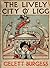 The Lively City O' Ligg: A Cycle of Modern Fairy Tales for City Children