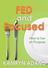 Fed and Focused