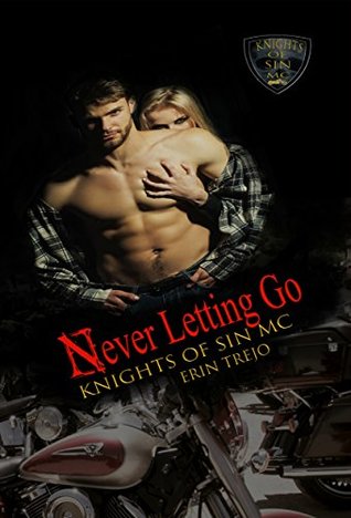 Never Letting Go (Knights of Sin MC #1)