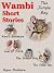 Wambi The Jungle Boy Short Stories (Wambi; The Jungle Boy Book 3)