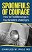 Spoonfuls of Courage: How to Find Blessings in Your Greatest Challenges