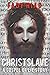 Christslave: A Gospel of Li...