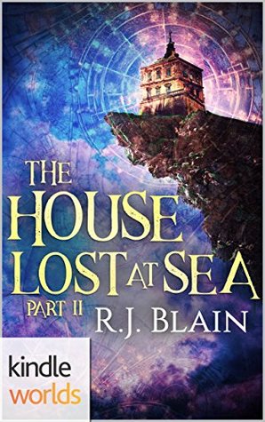 The House Lost at Sea, Part II (Plundered Chronicles; The Tales of Catalina de la Corona #1B)