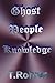 Ghost People Knowledge