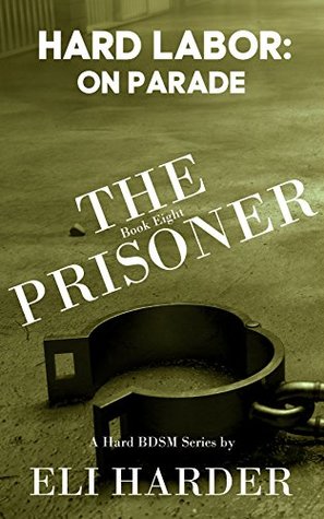 The Prisoner: Hard Labor; On Parade (The Prisoner #8)