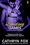 Bonding Games (Tropical Temptation #1) Bonding Games (Tropical Temptation #1)