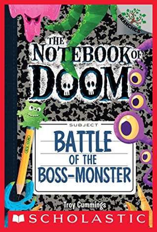 Battle of the Boss-Monster (The Notebook of Doom, #13)