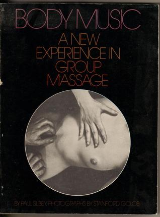 Body Music: A New Experience in Group Massage (Paperback)