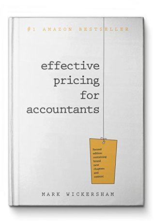 Effective Pricing for Accountants: A practical guide to pricing your accountancy services for maximum profit (Kindle Edition)