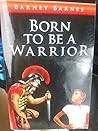 Born to be a Warrior