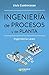 Ingeniería de Procesos y de Planta: Ingeniería Lean (Spanish Edition)