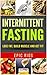 INTERMITTENT FASTING: Lose ...