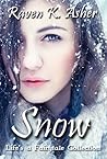 Snow (Life's a Fairytale Collection, #2)