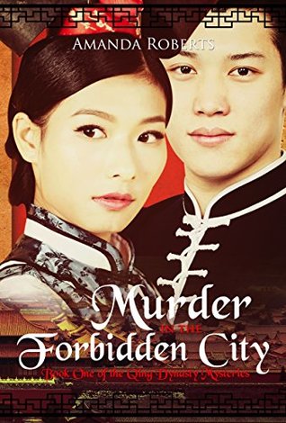Murder in the Forbidden City (Qing Dynasty Mysteries #1)