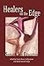 Healers on the Edge by Caffyn Jesse