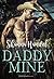 Daddy Mine by Shanna Handel Daddy Mine by Shanna Handel