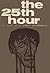 The Twenty-fifth Hour by Constantin Virgil Gheorghiu The Twenty-fifth Hour by Constantin Virgil Gheorghiu