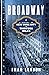 Broadway: A History of New ...