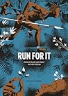Run For It: Stories Of Slaves Who Fought For Their Freedom