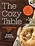 The Cozy Table: 100 Recipes for One, Two, or a Few