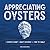 Appreciating Oysters: An Eater's Guide to Craft Oysters from Tide to Table