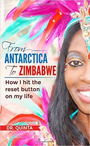 From Antarctica to Zimbabwe: How I Hit the Reset Button On My Life