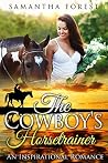 The Cowboy's Horsetrainer The Cowboy's Horsetrainer