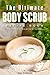 The Ultimate Body Scrub Rec...