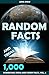1000 Random Facts And Trivi...