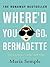 Where'd You Go, Bernadette